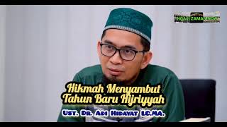 Hikmah Menyambut Tahun Baru Hijriyyah,Ust. Dr. Adi Hidayat LC. MA