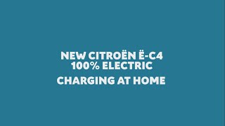 Citroën C4 & ë-C4 - 100% ëlectric: Charging at home