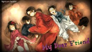 Nightcore- My Dear Friend