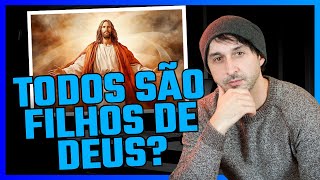 Todos são filhos de Deus? #palavradedeus #deus #fe #filhos #jesus