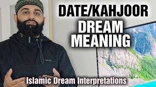 SEEING DATES/KAHJOOR IN DREAM - ISLAMIC DREAMS AND THEIR MEANINGS