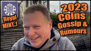 Coins, Gossip & Rumours - Royal Mint - Jan 2023