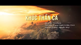 KHÚC THẦN CA | K'Long Hagim & Kiều Chinh | (Official Lyric Video)