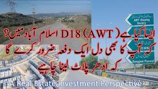 AWT D-18 Housing Society Islamabad Critical Review | CPEC & Motorway M-1 adjacent | Where to invest