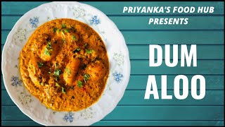 Dum Aloo Recipe | Kashmiri Dum Aloo | Priyankas Food Hub