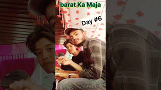 Barat Ka Maja Mini Vlog 🔥#barat #maja #funnyvideo #shortsfeed #trendingshorts #day6