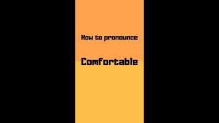 How to pronounce comfortable? #shorts #how #howto #comfortable