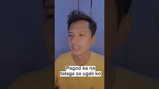 Mahal ko, alam ko tinitiis mo na lang ugali ko. #shortvideo #funny #memes #meme #memesdaily #laugh