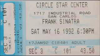 Frank Sinatra - Circle Star Theatre, San Carlos, CA. May 16, 1992