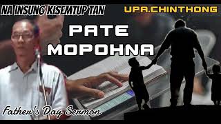 Pate mopohna||Upa.Chinthong||Kuki Gospel Sermon