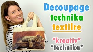 Decoupage technika textilre | Kreatív technika | Manó kuckó