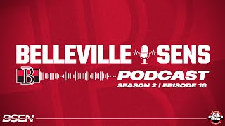 The Belleville Sens Podcast - S2 E16