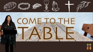 Come to the Table (Week 1)- Pastor Beth Graham- February 18th, 2024