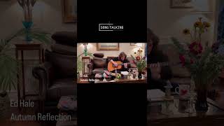 SongStalking - Ed Hale Performs “Autumn Reflection” on a 1995 Taylor 710 Dreadnought