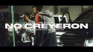 Ink Mauro - No Creyeron (Official Video)