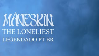 Måneskin - The Loneliest (Legendado em PT-BR)