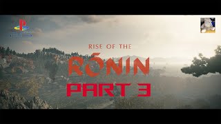 Rise Of The Ronin Prologue Part 3 Playthrough