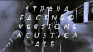 STRADA FACENDO  CLAUDIO BAGLIONI  /VERSIONE ACUSTICA ALE BLACK IRON