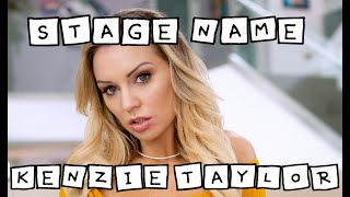 Stage Name -  Kenzie Taylor