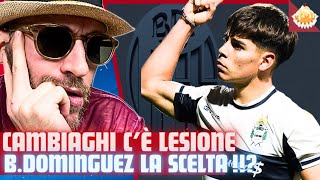 🔴🔵 CAMBIAGHI RISCHIA 6 MESI DI STOP. VICINO DOMINGUEZ DEL GIMNASIA (DiMarzio). MERCATO BFC INATTESO