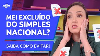 MEI pode ser EXCLUÍDO do SIMPLES NACIONAL? 🤔 Saiba o porquê isso pode acontecer e como evitar 🚫