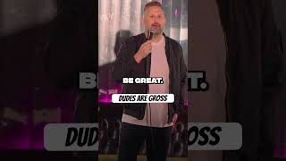 DUDES ARE GROSS - JOSH NELSON #standuplaughs #standupcomedy #comedy #standupcomedian #cleancomedy