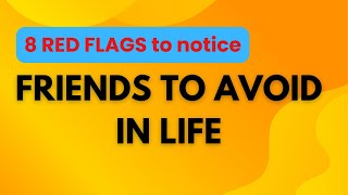 FRIENDS to AVOID in Life