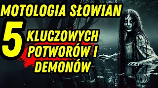 Najstraszniejsze Demony i Potwory z Mitologii Słowiańskiej - top5