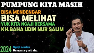 🟢 GUS BAHA|| NGAJI CERDAS , LOGIKA AKAL, ELMU, BERSAMA GUS BAHA