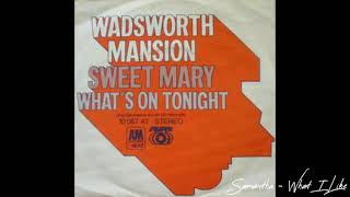 Wadsworth Mansion - Sweet Mary (1971)