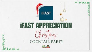 iFAST Appreciation Christmas Cocktail Party 2023 #iFAST  #ChristmasParty #IFASTAppreciation