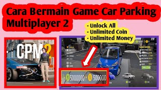 Cara Bermain Game Car Parking Multiplayer 2  | Car Parking Multiplayer 2