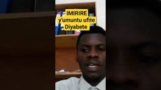 IMIRIRE Y'UMUNTU UFITE DIYABETE @IMIRIREOFFICIAL_IO  #food #eathealthystayhealthy