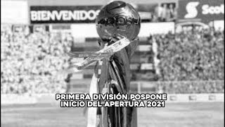 Primera División pospone el inicio del #Apertura2021