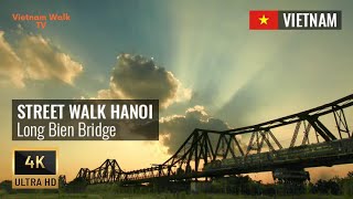 Walking in Hanoi - Long Bien Bridge 【4K】