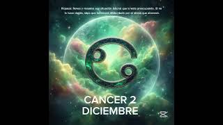 🌻 CANCER 2 DE DICIEMBRE #horoscopo #leydesignos #signoszodicales #aspectosastrologicos