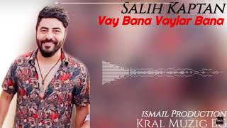 Salih Kaptan - Vay Bana Vaylar Bana 2021 (Live Sound)