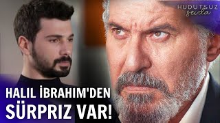 Hudutsuz Sevda Halil İbrahim'den Sürpriz Var! 28.Bölüm