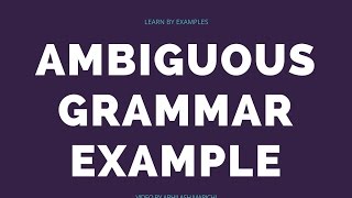 Ambiguous Grammar Simple Example