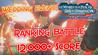 DanMachi: Battle Chronicle - Wedding Event: Ranking Battle [12,000+ Score]