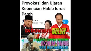 UJARAN KEBENCIAN HABIB IDRUS TAK BERAKHLAK DIDUGA STRES-CEDERAI RASA PERSATUAN UNTUK INDONESIA MAJU