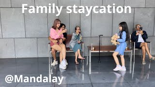 Unexpected staycation at Mandalay