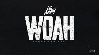 LIL BABY - WOAH (AUDIO)