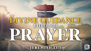 Divine Guidance Through Prayer | Prayer Meeting