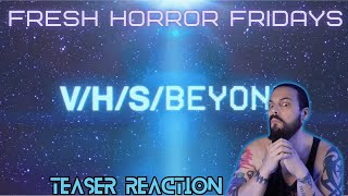 Fresh Horror Fridays | V/H/S/Beyond Teaser Reaction