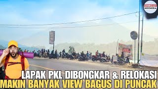 VIEW INDAH Kawasan PUNCAK Dibalik BONGKARAN PKL (Relokasi Ke Rest Area Gunung Mas)