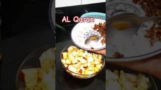 #alquran #islamicstatus #ytshorts #trending #ramadan #minivlog #fruitchaat #quran #foodie #islam