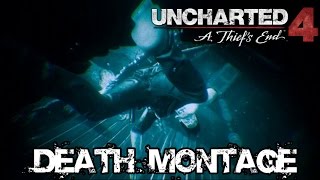 Uncharted 4: A Thief's End - Death Montage