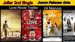 Jailer 2nd Singlell Super star ll Jawan Release date ll Love Trailer Bharath Vaani Bojan ll