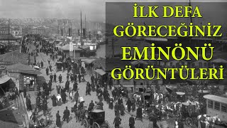 İlk Defa Göreceğiniz İstanbul Eminönü Görüntüleri